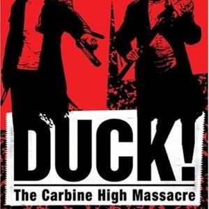 Duck - Carbine High Massacre